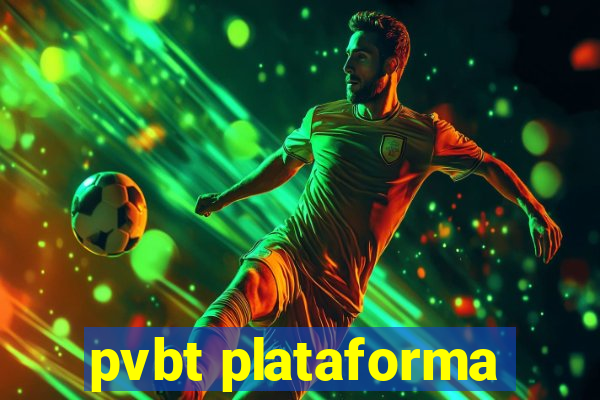 pvbt plataforma